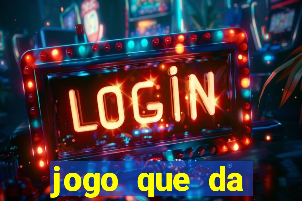 jogo que da dinheiro de verdade sem precisar depositar